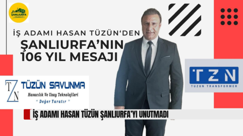 İş adamı Hasan Tüzün Şanlıurfa’yı Unutmadı